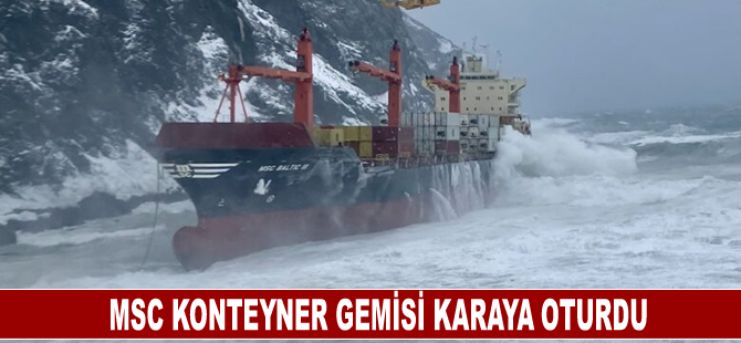 MSC konteyner gemisi karaya oturdu