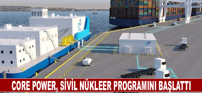 CORE POWER, sivil nükleer programını başlattı