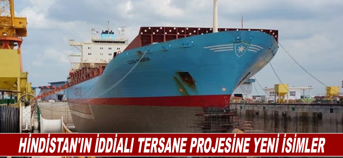 Hindistan'ın iddialı tersane projesine yeni isimler