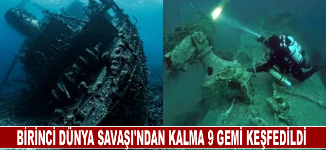 Birinci Dünya Savaşı'ndan kalma 9 gemi keşfedildi
