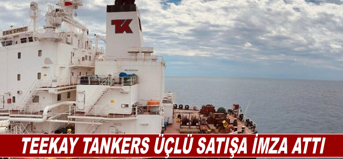 Teekay Tankers üçlü satışa imza attı