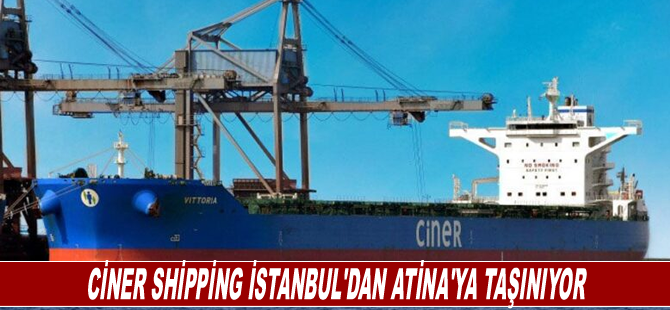 Ciner Shipping İstanbul'dan Atina'ya taşınıyor