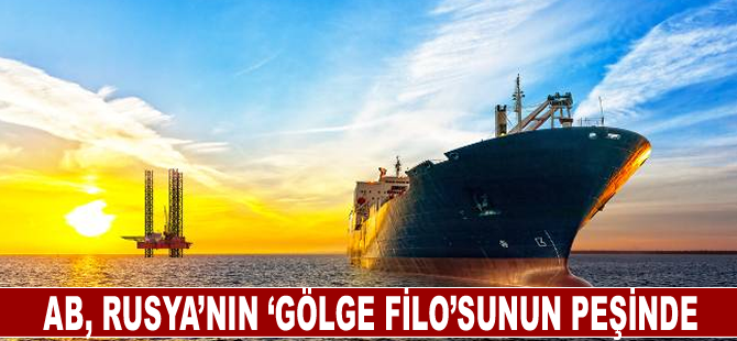 AB, Rusya’nın ‘gölge filo’sunun peşinde