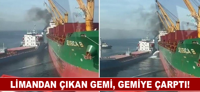 Limandan çıkan gemi, gemiye çarptı!