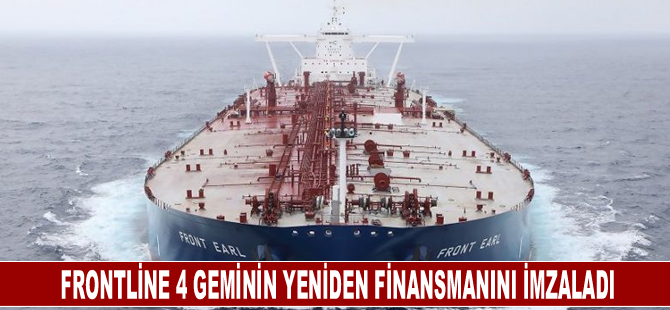 Frontline 4 geminin yeniden finansmanını imzaladı