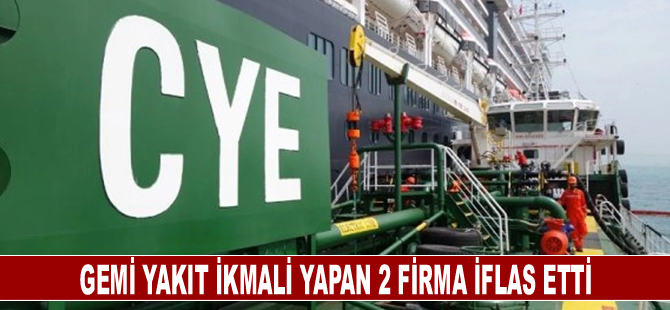 Gemi yakıt ikmali yapan 2 firma iflas etti