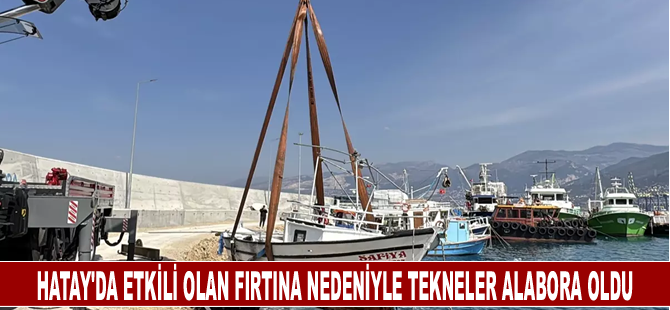 Hatay'da etkili olan fırtına nedeniyle tekneler alabora oldu