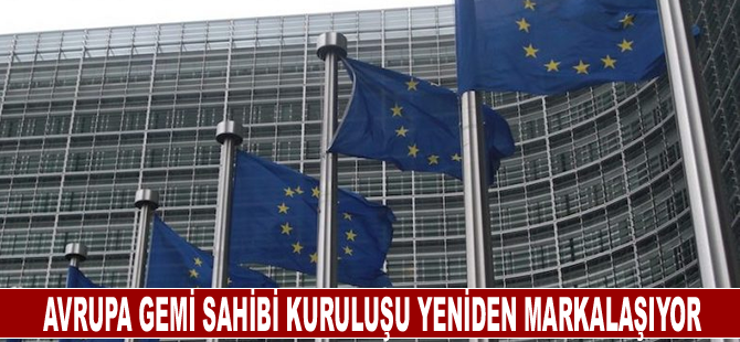 Avrupa gemi sahibi kuruluşu yeniden markalaşıyor