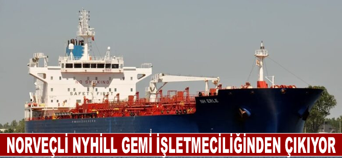 Norveçli Nyhill gemi işletmeciliğinden çıkıyor