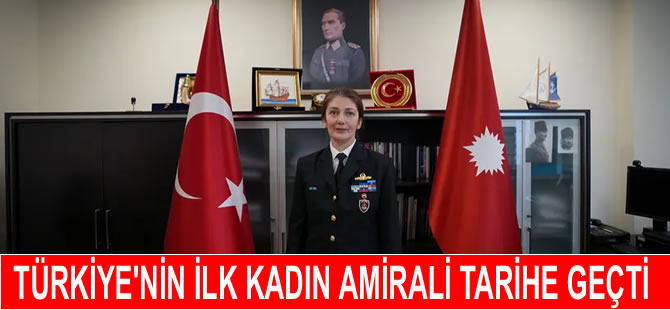 Türkiye’nin ilk kadın amirali: Gökçen Fırat tarihe geçti!