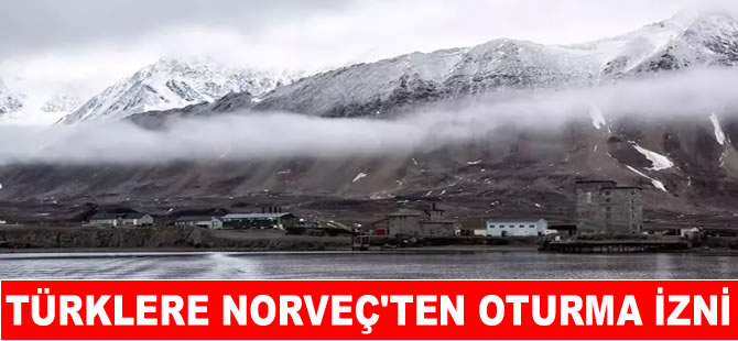 Türk vatandaşlarına  Svalbard’da oturum izni