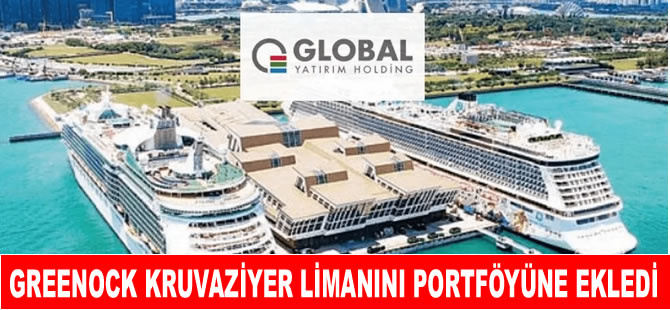 Global, Greenock Kruvaziyer Limanı’nı portföyüne ekledi