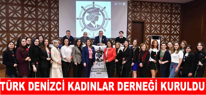 Türkiye’nin ilk Kadın Denizciler Derneği kuruldu