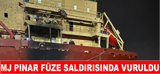 MJ Pinar füze saldırısıyla vuruldu: 4 ölü