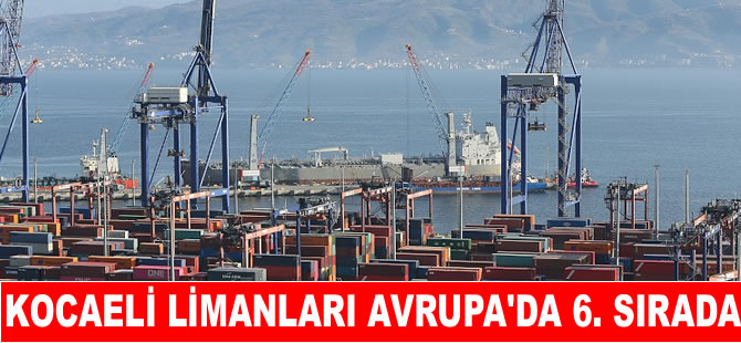 Kocaeli 100 milyon tonluk yük hacmine adım adım yaklaşıyor