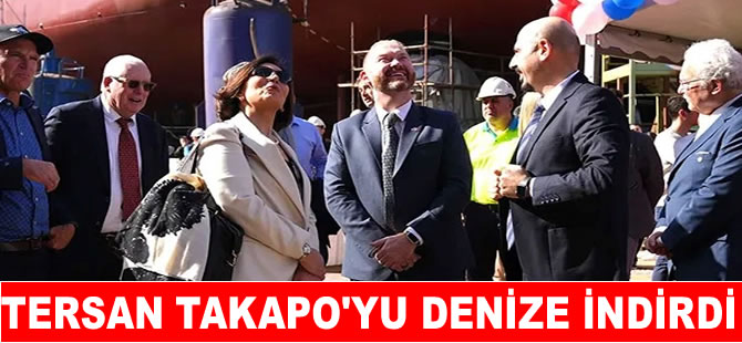 Tersan Tersanesi Takapo’yu denize indirdi