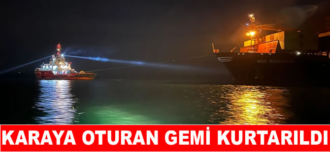 Bakırköy'de karaya oturan MSC Rhiannon yüzdürüld