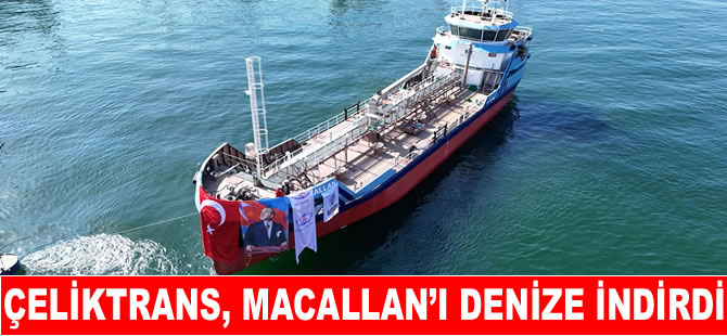 Çeliktrans Tersanesi, “Macallan”’ı denize indirdi