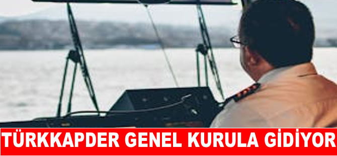 TÜRKKAPDER genel kurula gidiyor