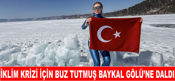 Şahika Ercümen, iklim krizi için Baykal Gölü'ne daldı