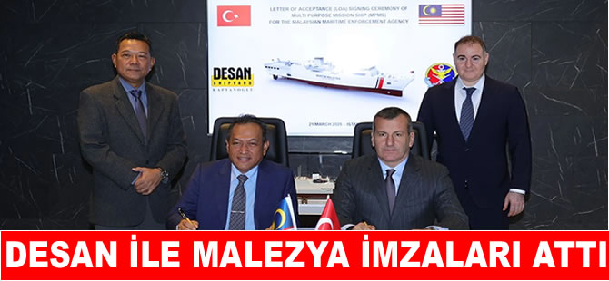 DESAN, Malezya’ya inşa edeceği geminin kabul mektubu imzalandı