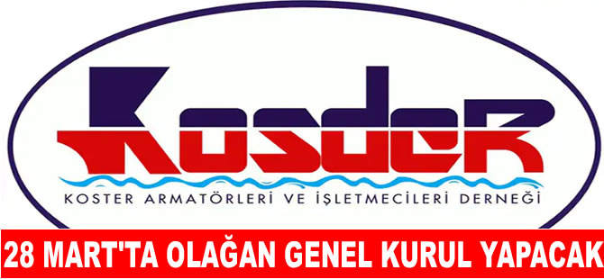 KOSDER’in 6. Olağan Genel Kurul Toplantısı 28 Mart’ta