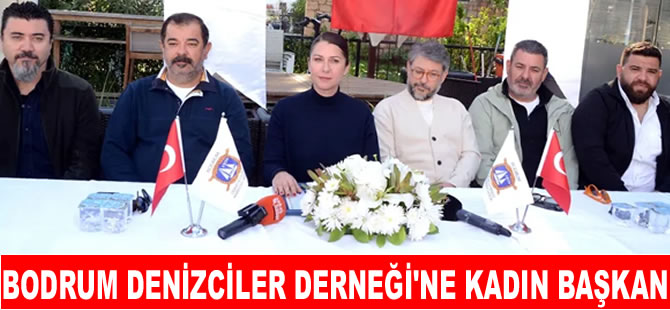 Bodrum Denizciler Derneği’ne Kadın Başkan