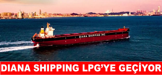 Diana Shipping rotayı LNG taşımacılığına çevirdi