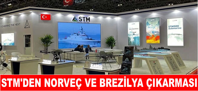 STM’nin hedefinde Norveç ve Güney Amerika var