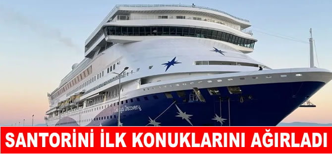 Santorini ilk misafirlerini ağırladı