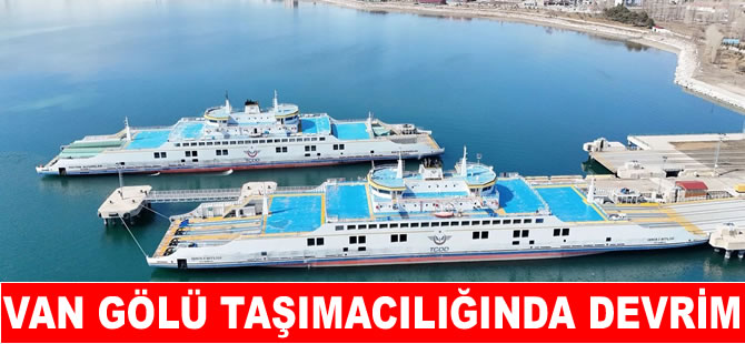 İkiz feribotlar Van Gölü taşımacılığına güç katıyor