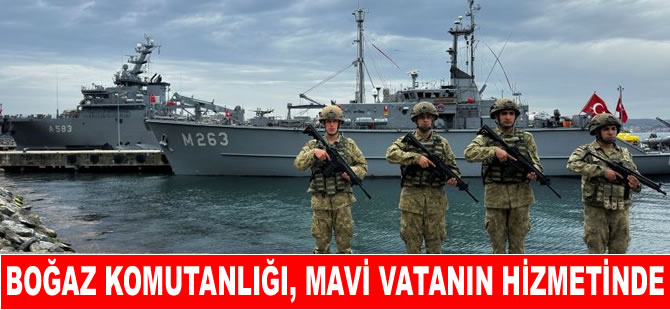 İstanbul Boğaz Komutanlığı'nın Karadeniz'deki rolü artıyor
