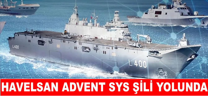 HAVELSAN'ın ADVENT SYS Şili yolunda