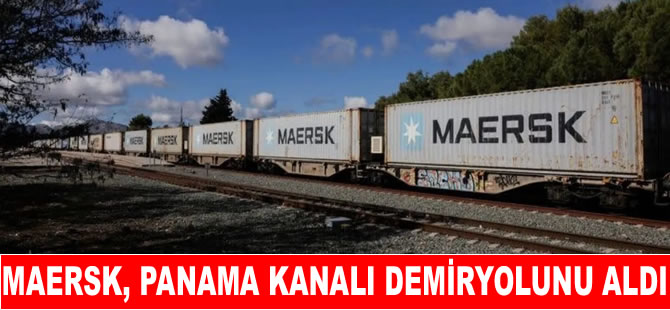 Maersk, Panama Kanalı demiryolunu satın aldı