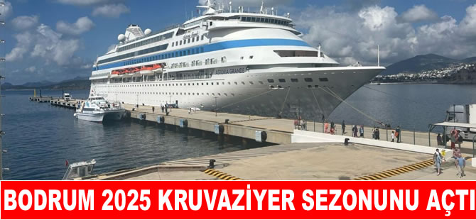 Bodrum kruvaziyer sezonunu Astoria Grande ile açtı