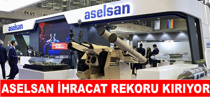 ASELSAN’dan 52,7 milyon dolarlık ihracat