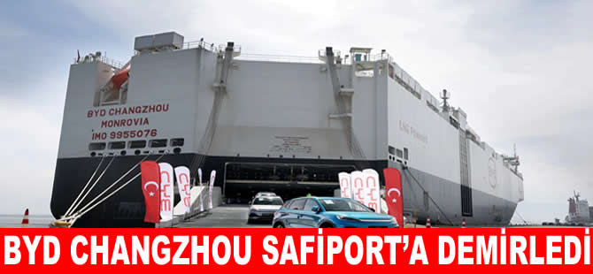 BYD Changzhou 7 bin araçla  Safiport’a demir attı