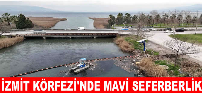 İzmit Körfezi’nde Mavi Seferberlik başladı