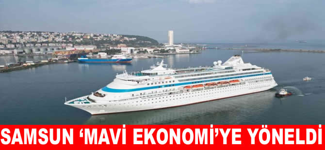 Samsun ‘Mavi ekonomi’ye yöneldi