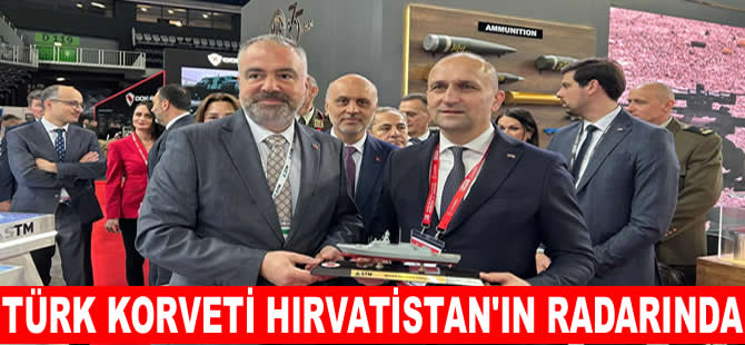 Türk korveti Hırvatistan’ın radarında