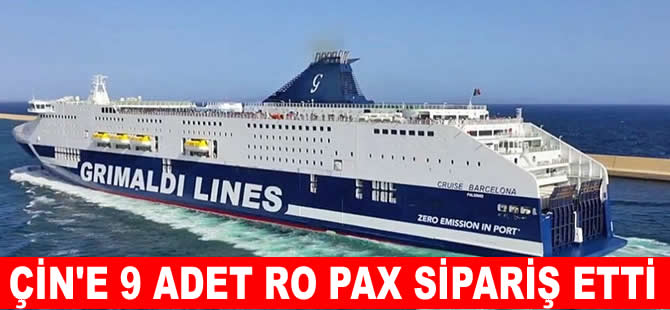 Grimaldi'den Çin tersanesine 9 adet Ro-Pax feribotu siparişi