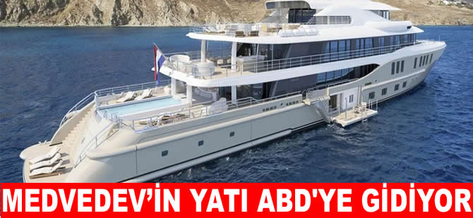 Medvedev’in yatı Universe ABD’ye gidiyor