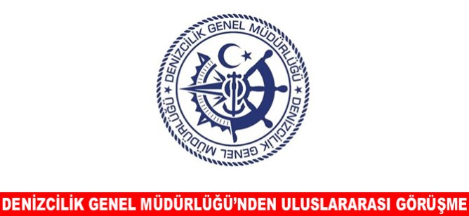 Denizcilik Genel Müdürlüğü’nden uluslararası görüşme