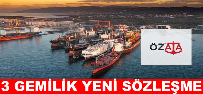 Özata’dan 3 gemi için bakım ve onarım anlaşması