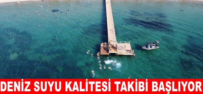 2025 deniz suyu kalitesi takibi başlıyor