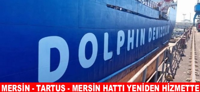 Mersin - Tartus - Mersin hattı yeniden hizmette