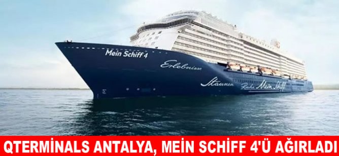 QTerminals Antalya, Mein Schiff 4'ü ağırladı