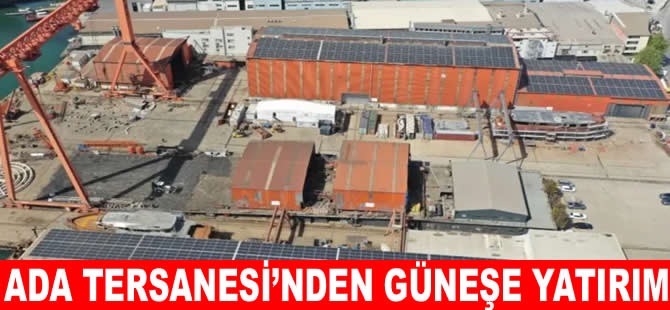 Ada Tersanesi’nden enerji verimliliği yatırımı
