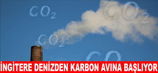 İngiltere, denizden karbon avına başlıyor!