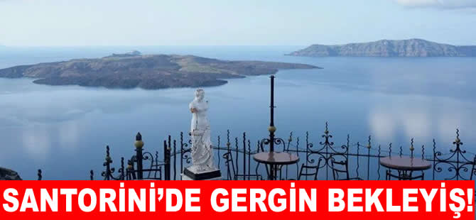 Santorini tehlike altında: Ada sulara gömülebilir